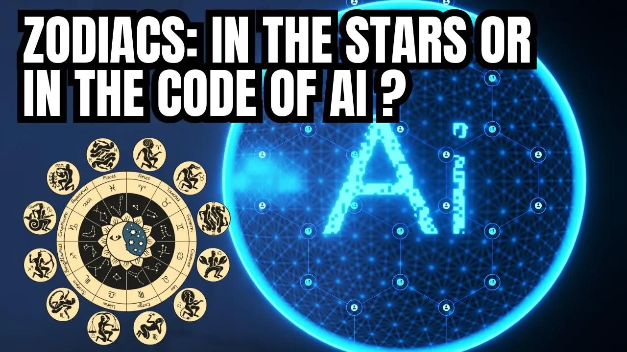 Zodiac Signs: Are they written in the stars or in the code of AI?