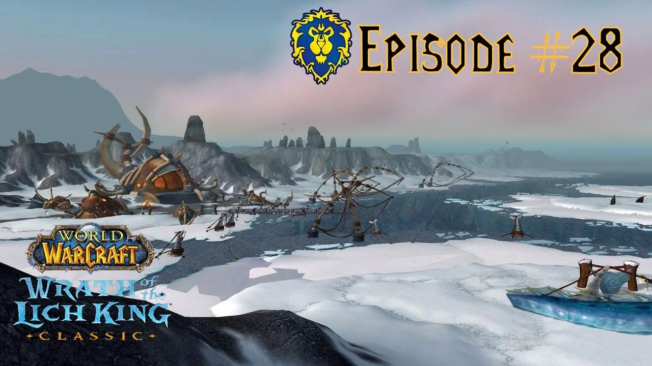 World Of Warcraft Wrath Of The Lich King Classic Episode 28 - Borean ...