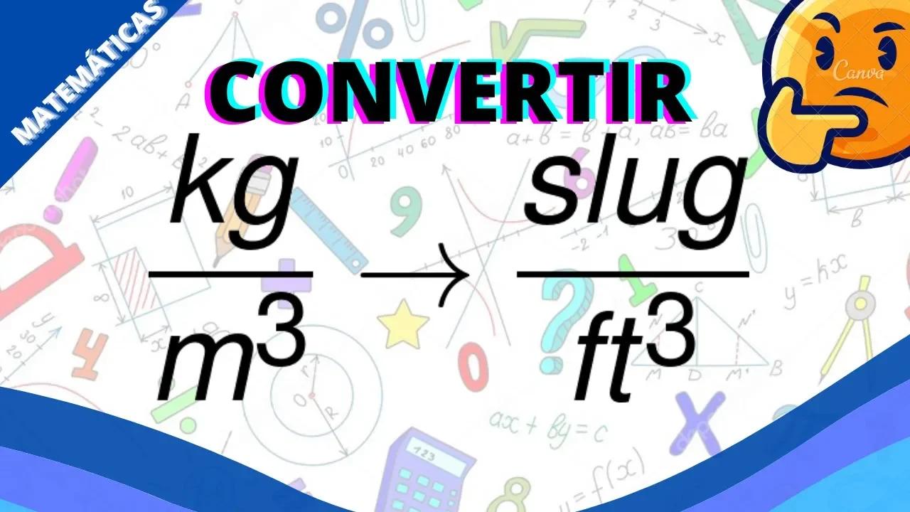 👉 Como convertir kg/m^3 a slug/ft^3
