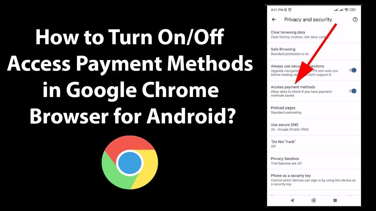 How to Turn On/Off Access Payment Methods in Google Chrome Browser for ...