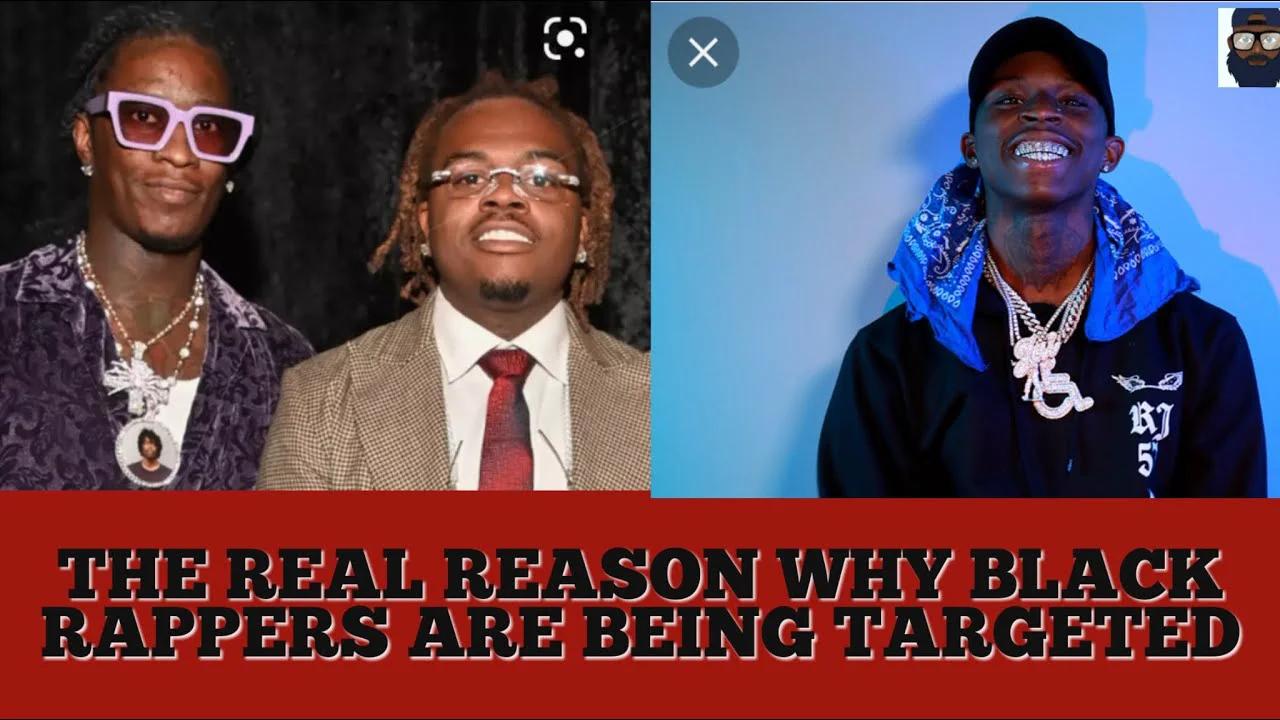 This Is The Real Reason Why Black Rappers Are Being Targeted @youngthug ...
