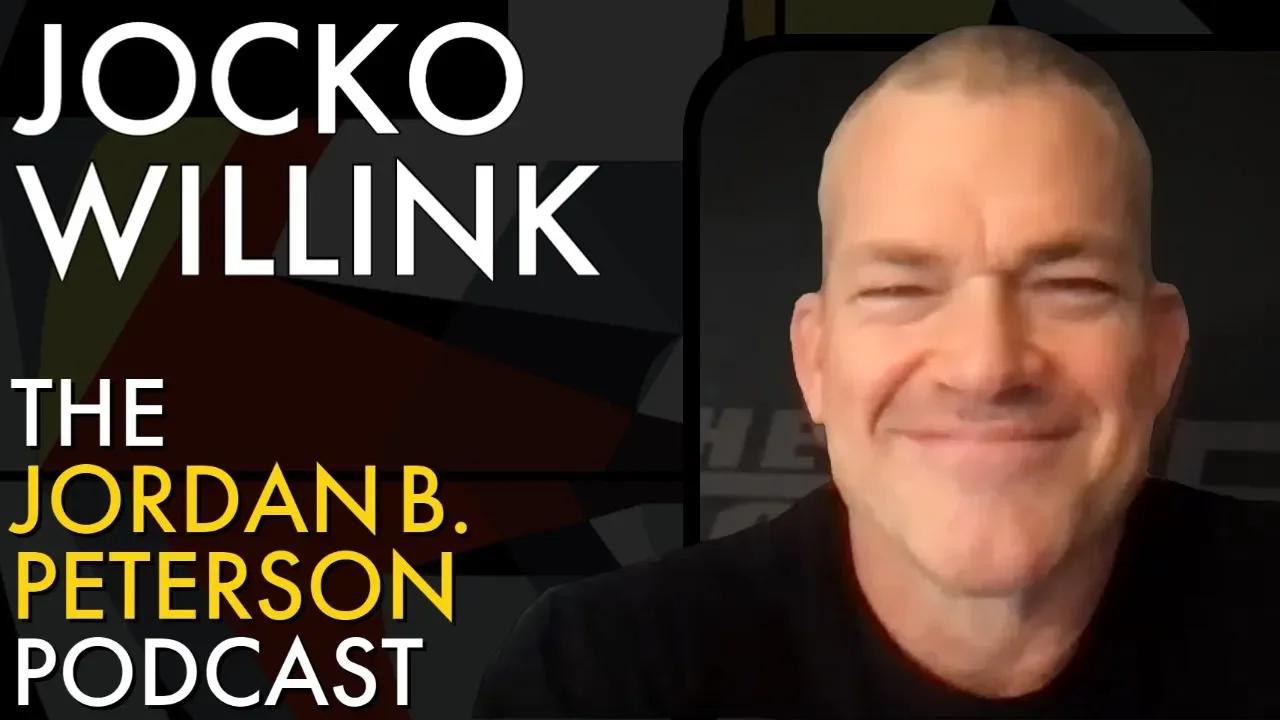 The Jordan B. Peterson Podcast - Season 4 Episode 13: Jocko Willink