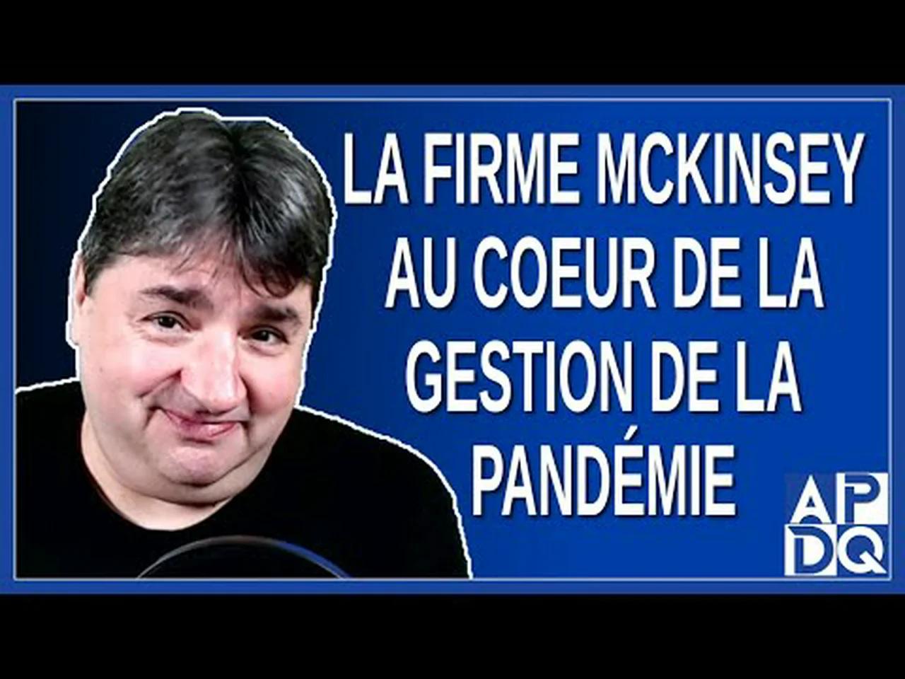 La firme McKinsey au cœur de la gestion de la pandémie au Québec