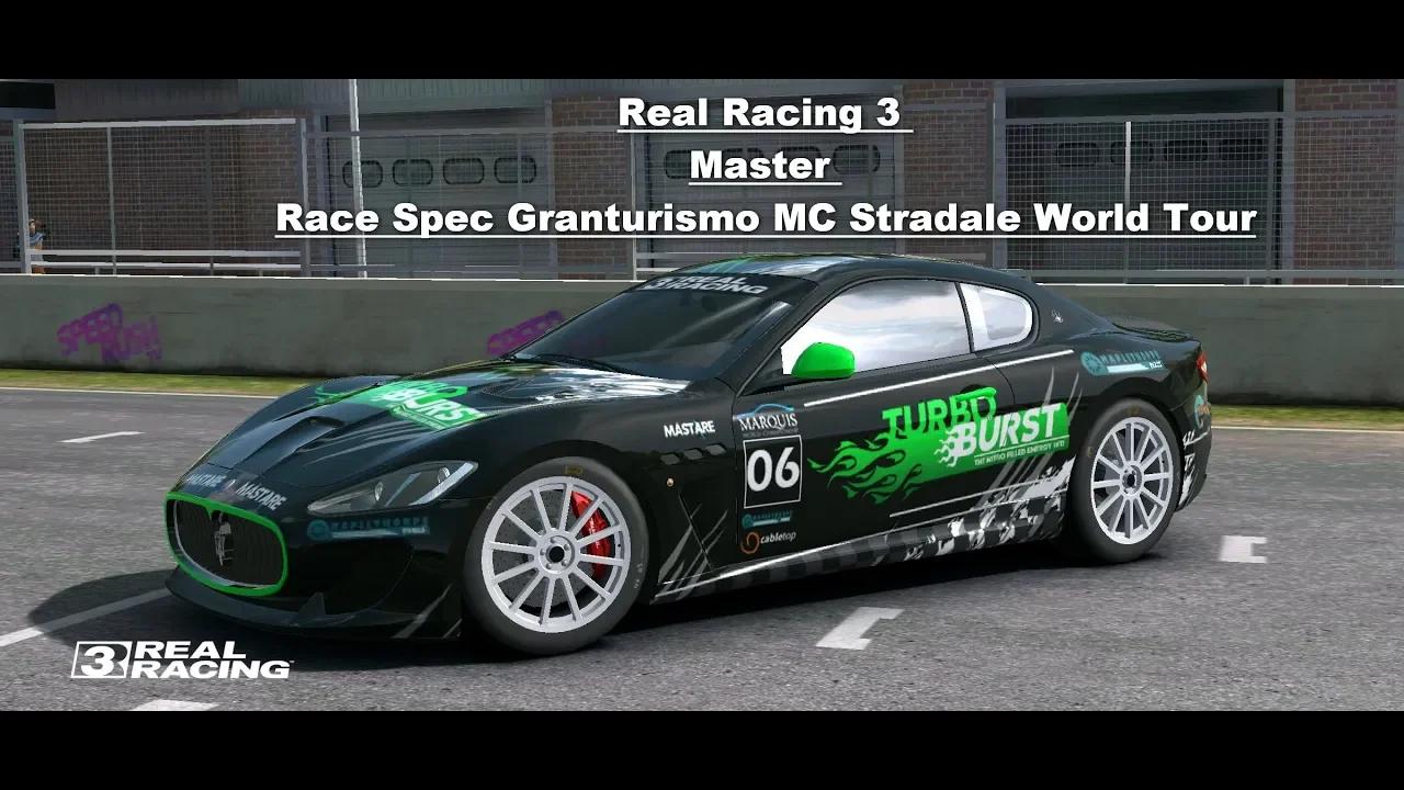 Real Racing 3–Master–Granturismo MC Stradale World Tour–Tiers 4, 5, 6