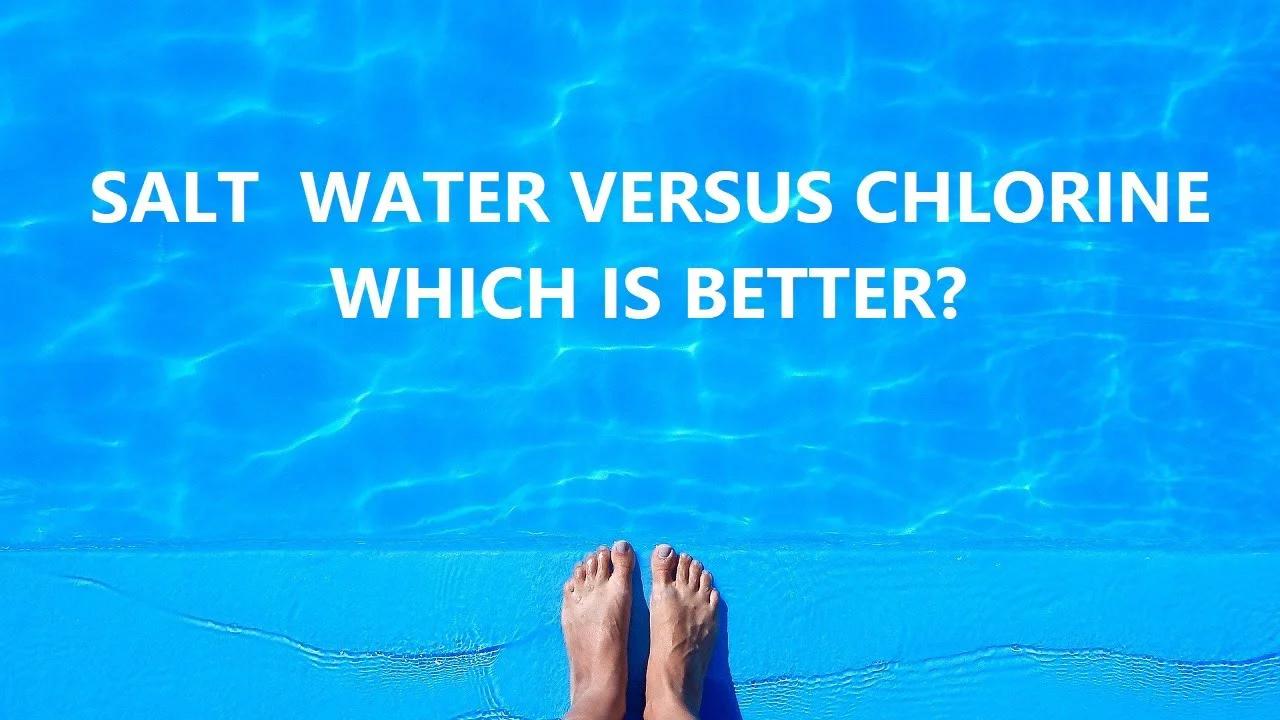 Salt Water Versus Chlorine