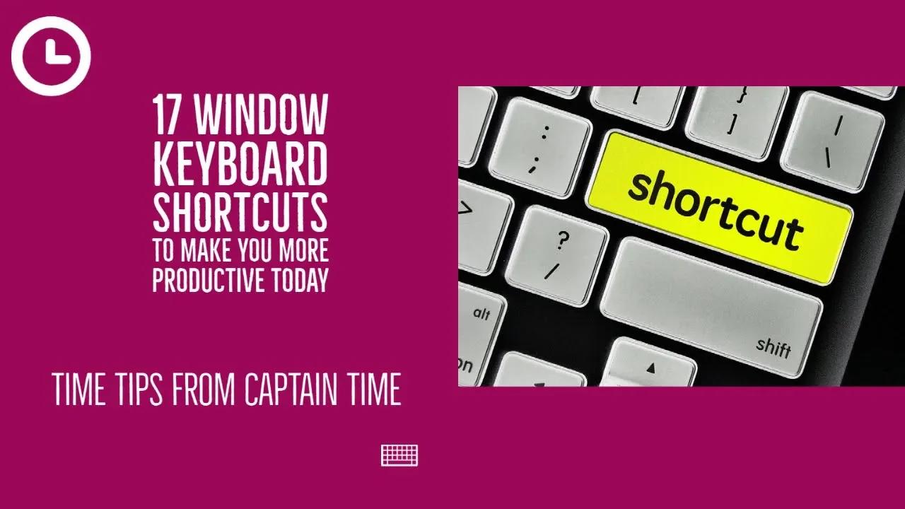 17 Windows Keyboard Shortcuts To Make You More Productive Today рџ