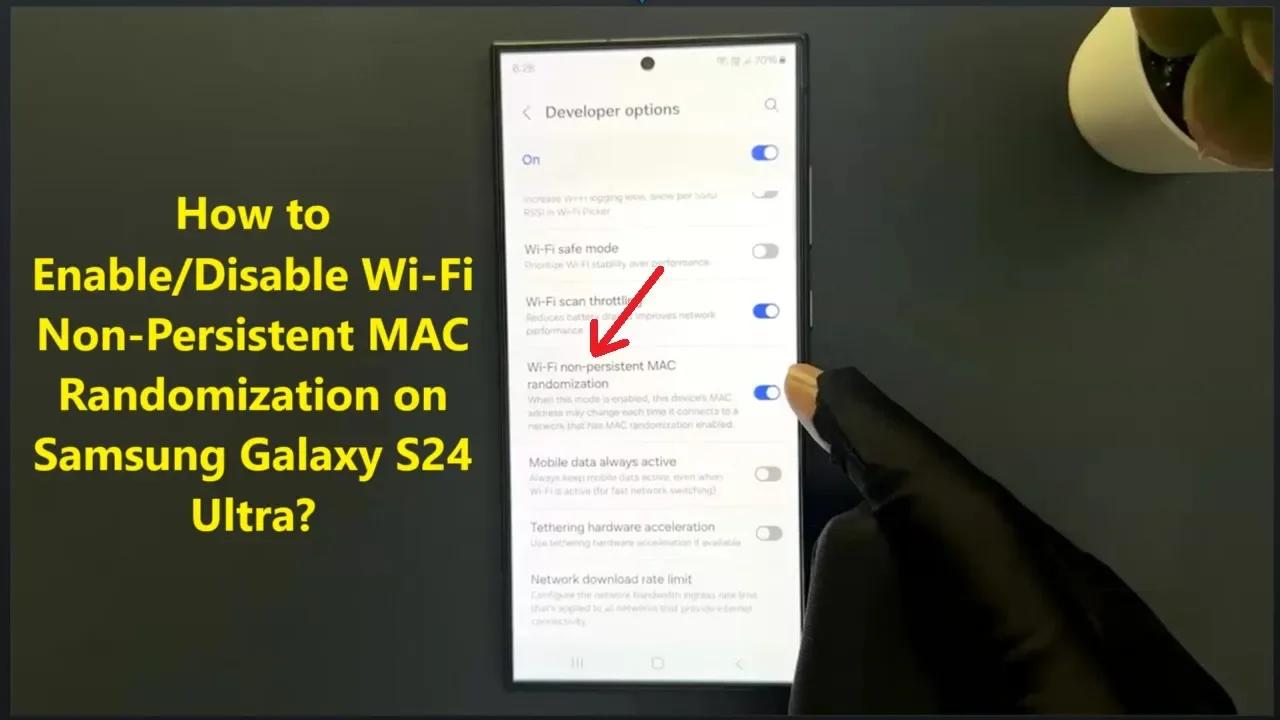 How to Enable/Disable Wi-Fi Non-Persistent MAC Randomization on Samsung ...