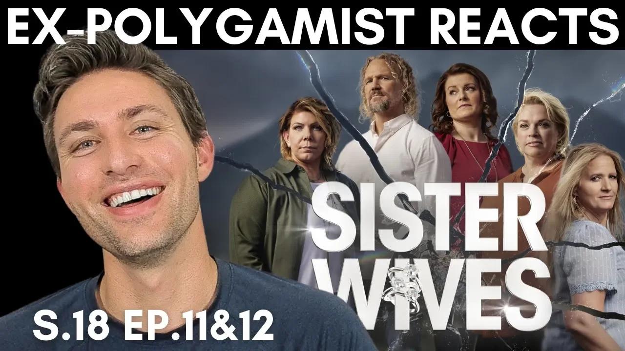 Ex-polygamist Reacts To Latest Episodes Of Sister Wives: Season 18 ...