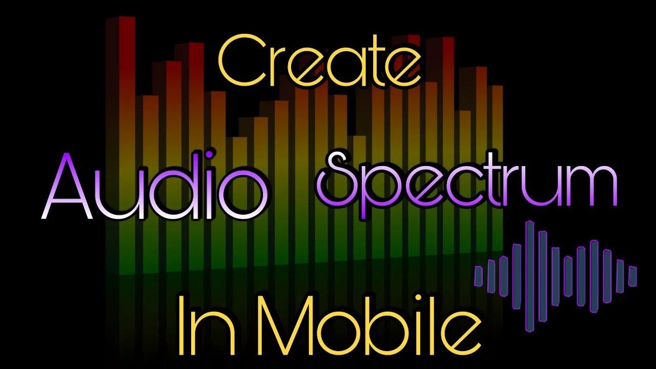 How to create an Audio Spectrum in Mobile | Make Audio Visualizer in ...