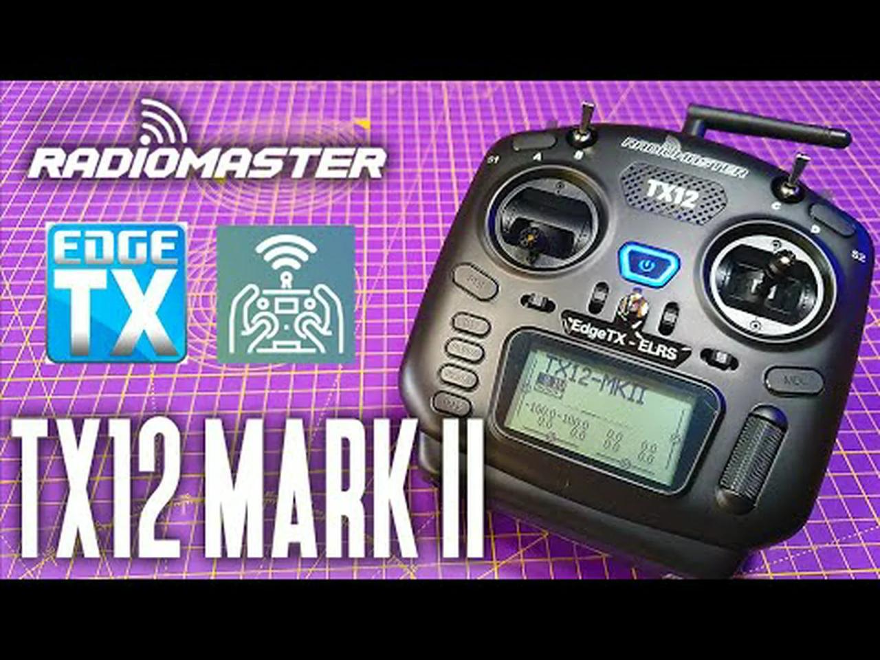 RadioMaster TX12 Mark II with EdgeTX and Express LRS and ELRS RP1/RP2 ...