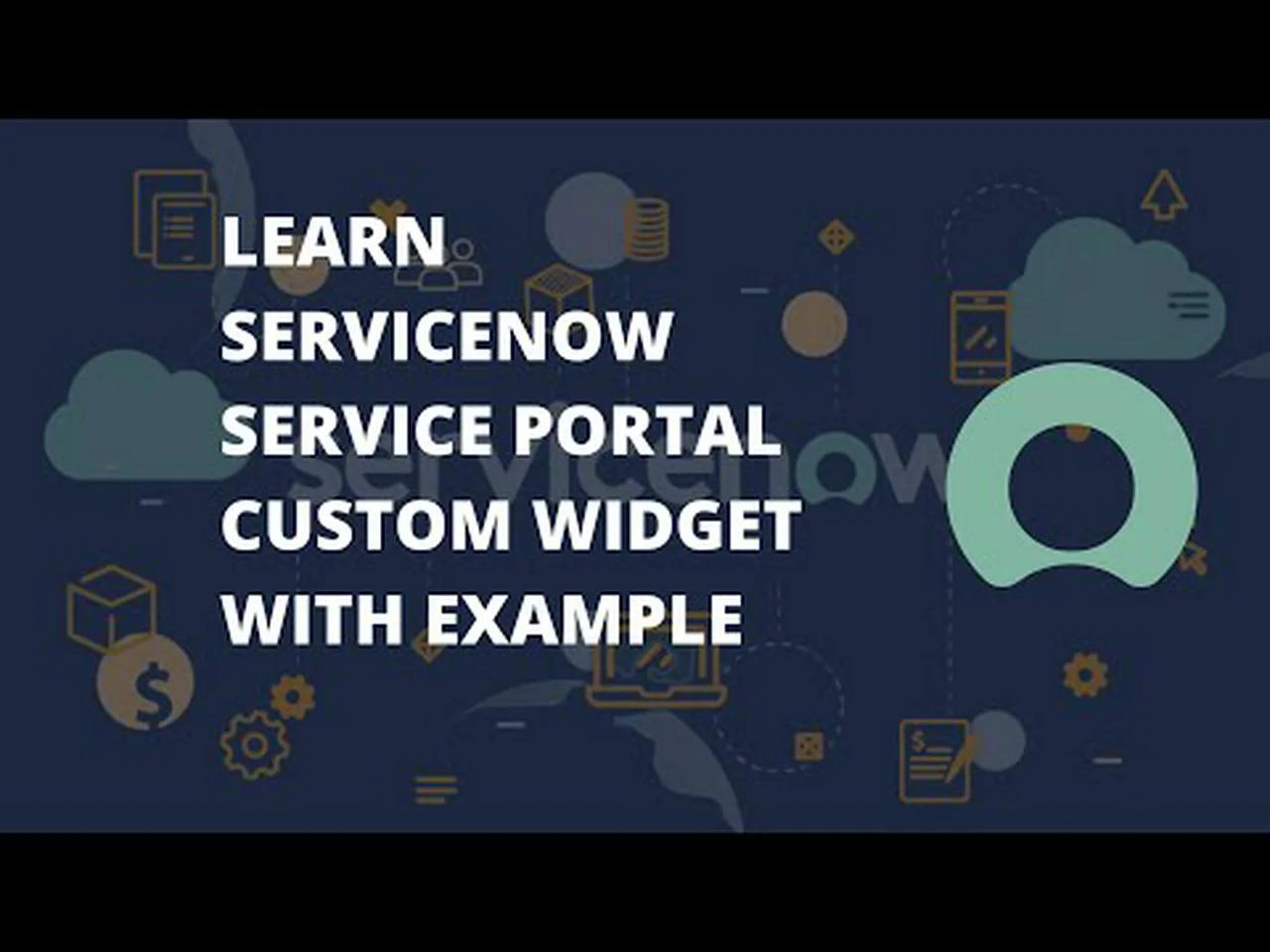 ServiceNow Service Portal Widget | Service Portal Custom Widget Example ...