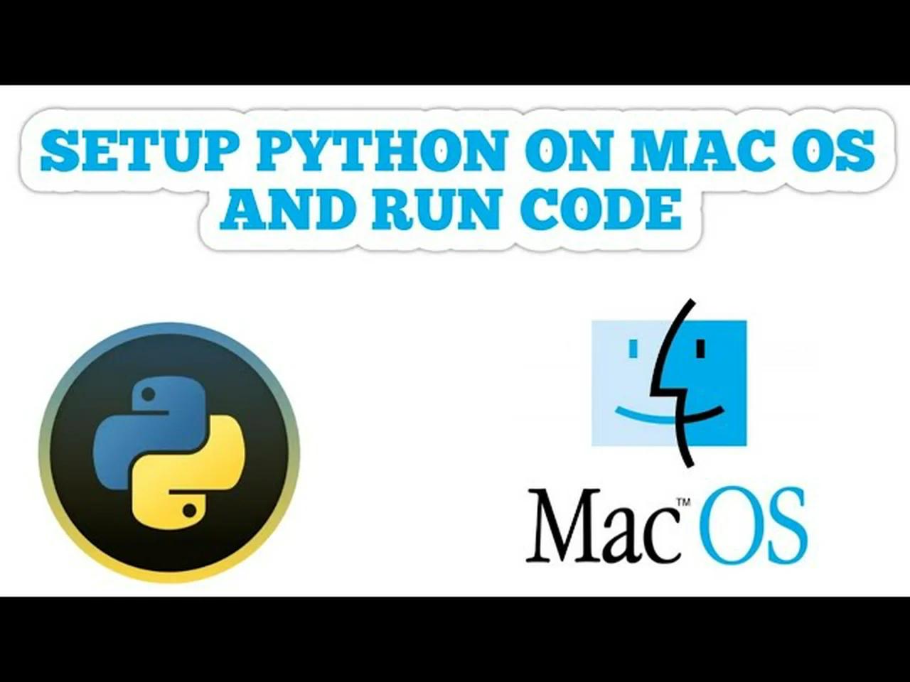 How to Setup Python on mac and Run Programs