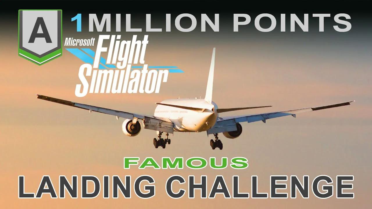 1 Million Points Microsoft Flight Simulator 2020 Famous Landing