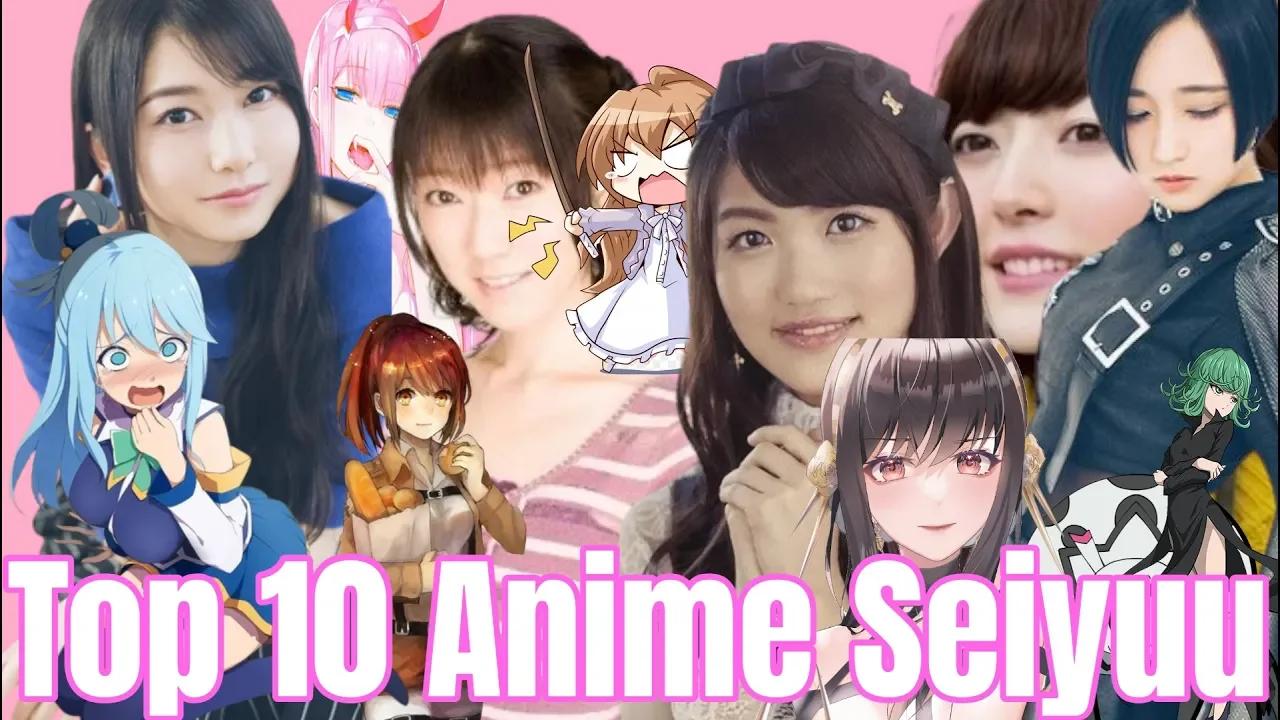 Top 10 Female Seiyuu Anime Top 10 Anime Best Female Voice Actress Top ...