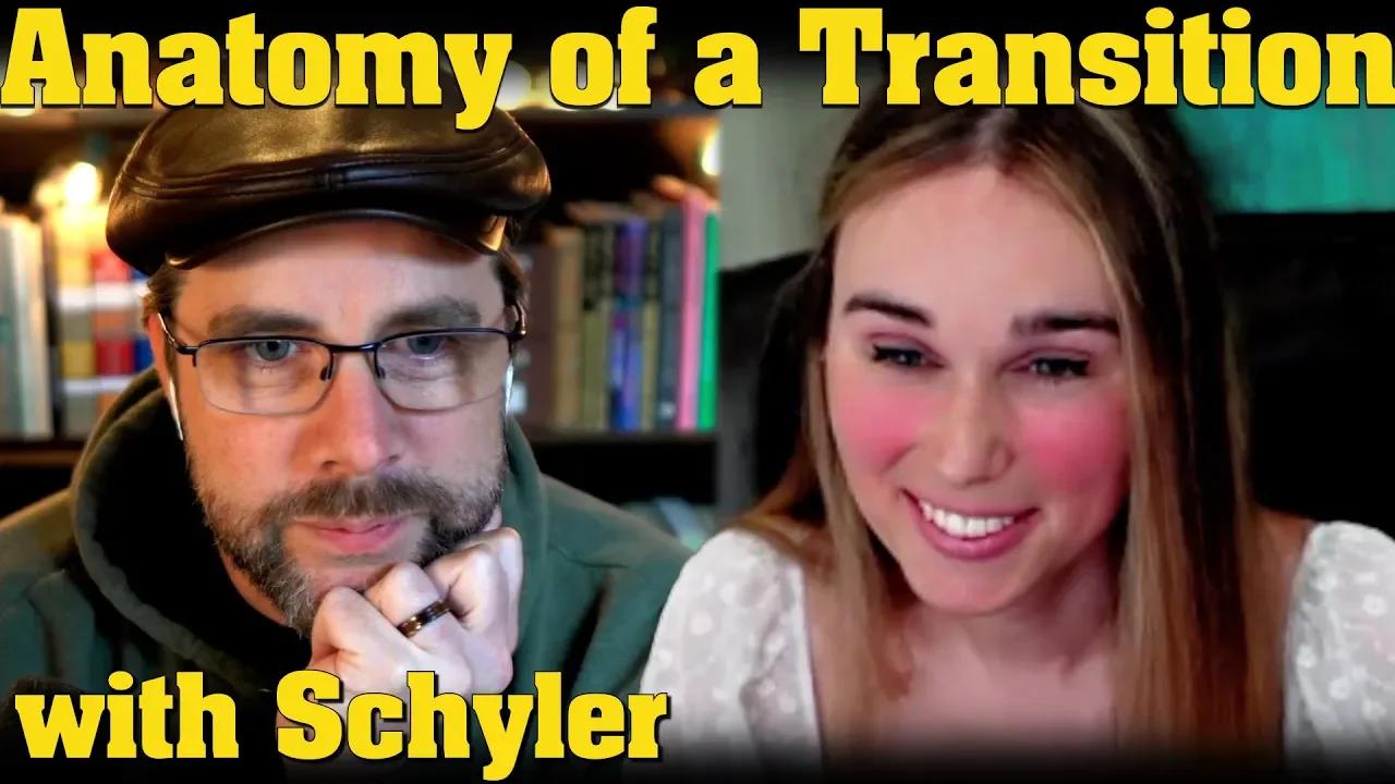 Anatomy of a Transition | with Schyler