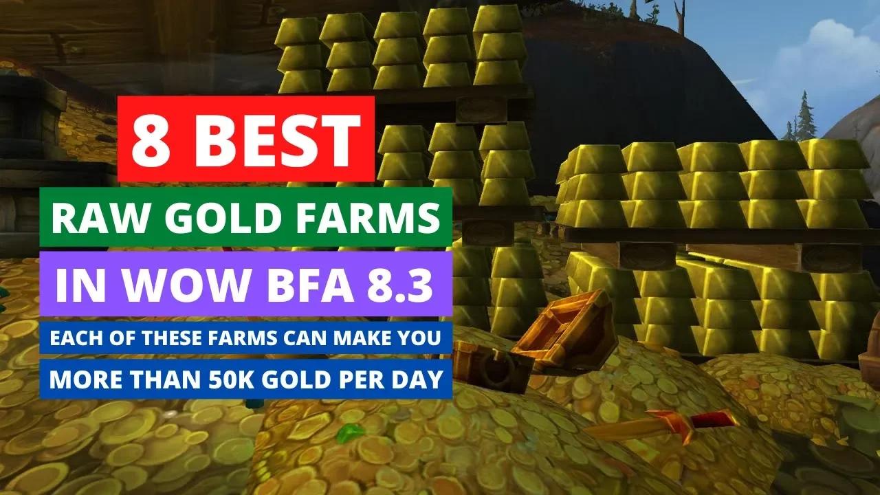 8 best raw gold farms in WoW BFA 8.3 WoW gold farm, gold farming guide