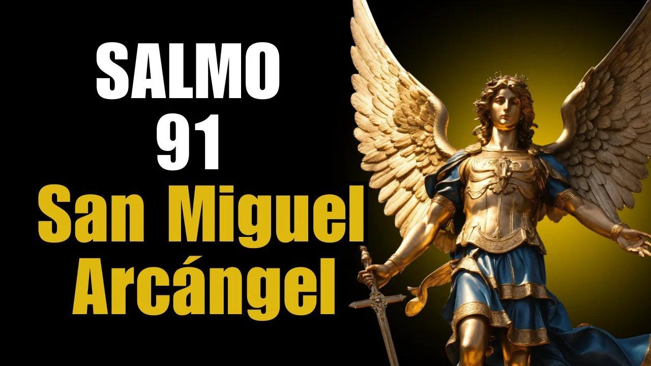 🛑Fuerte y poderosa oración del Arcángel San Miguel con el Salmo 91 ️