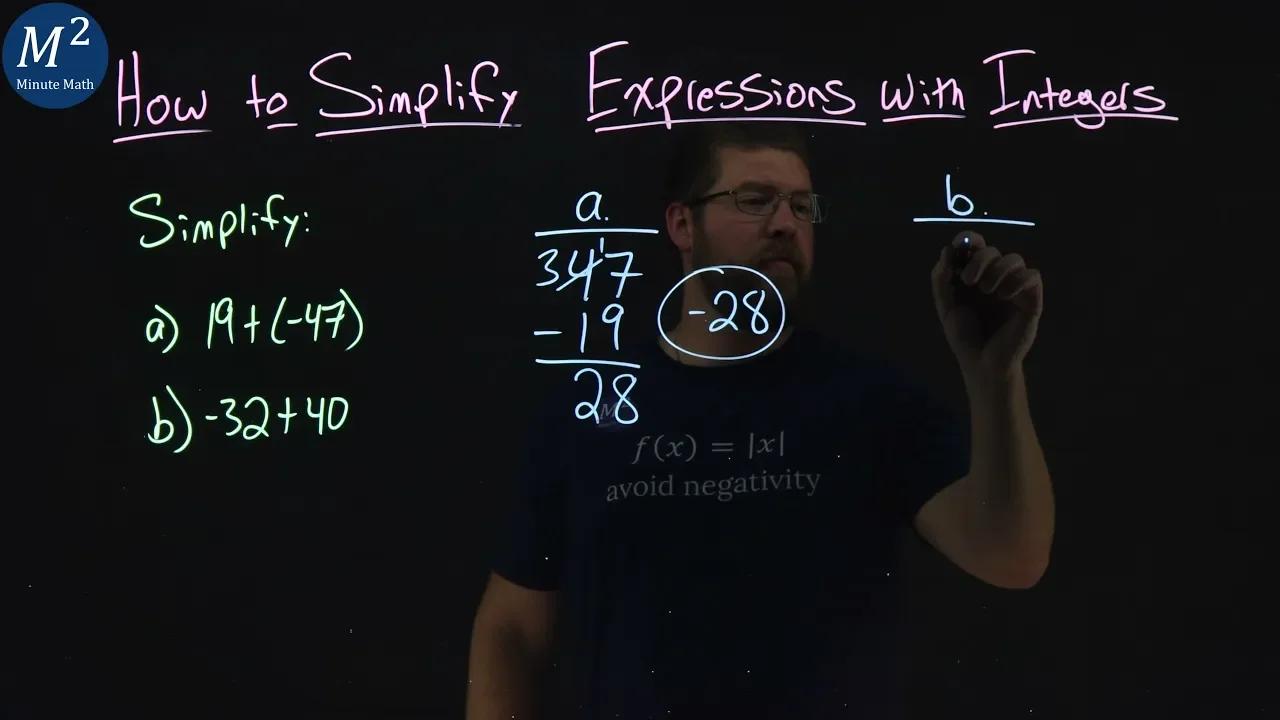 How to Simplify Expressions with Integers | Part 1 of 3 | 19+(-47) and ...