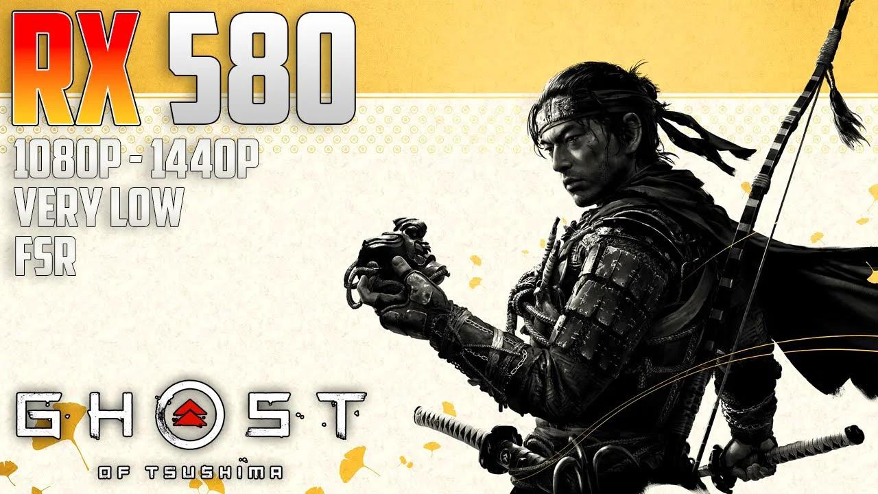 RX 580 Ghost of Tsushima | 1080p - 1440p | Very Low & FSR