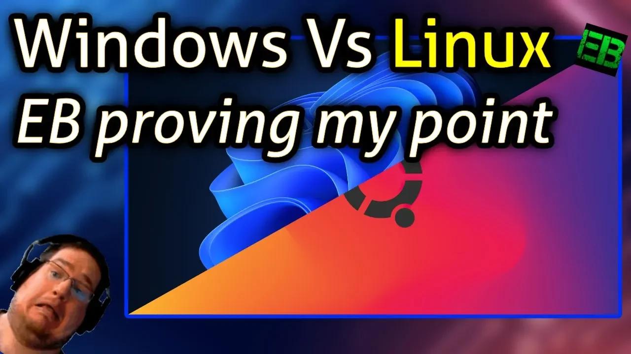 Windows Vs Linux - EB proving my point