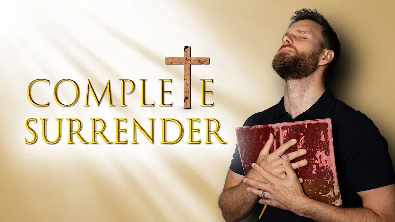 Are you COMPLETELY SURRENDERED to Christ || How to PUT GOD FIRST in ...