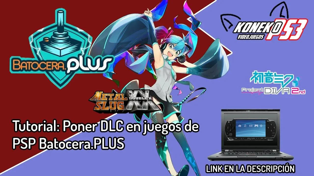 Tutorial: Poner DLC en juegos de PSP Batocera.PLUS