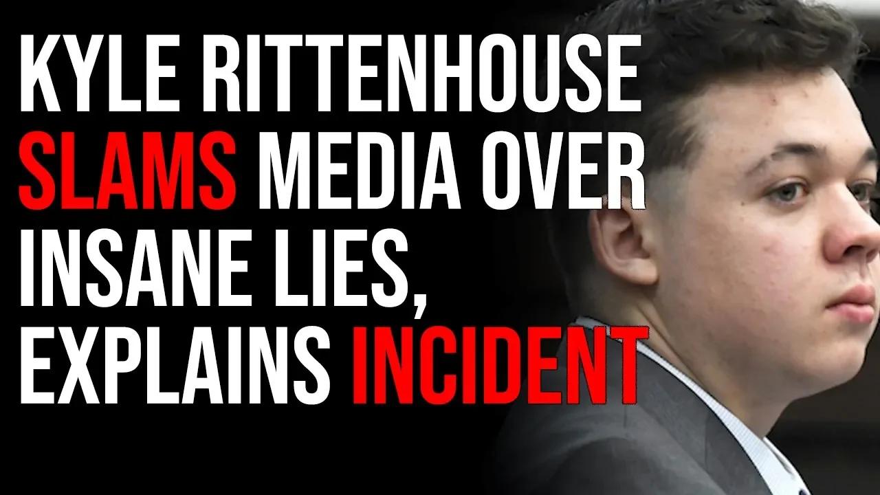Kyle Rittenhouse SLAMS Media Over Insane Lies, Explains Aftermath Of ...