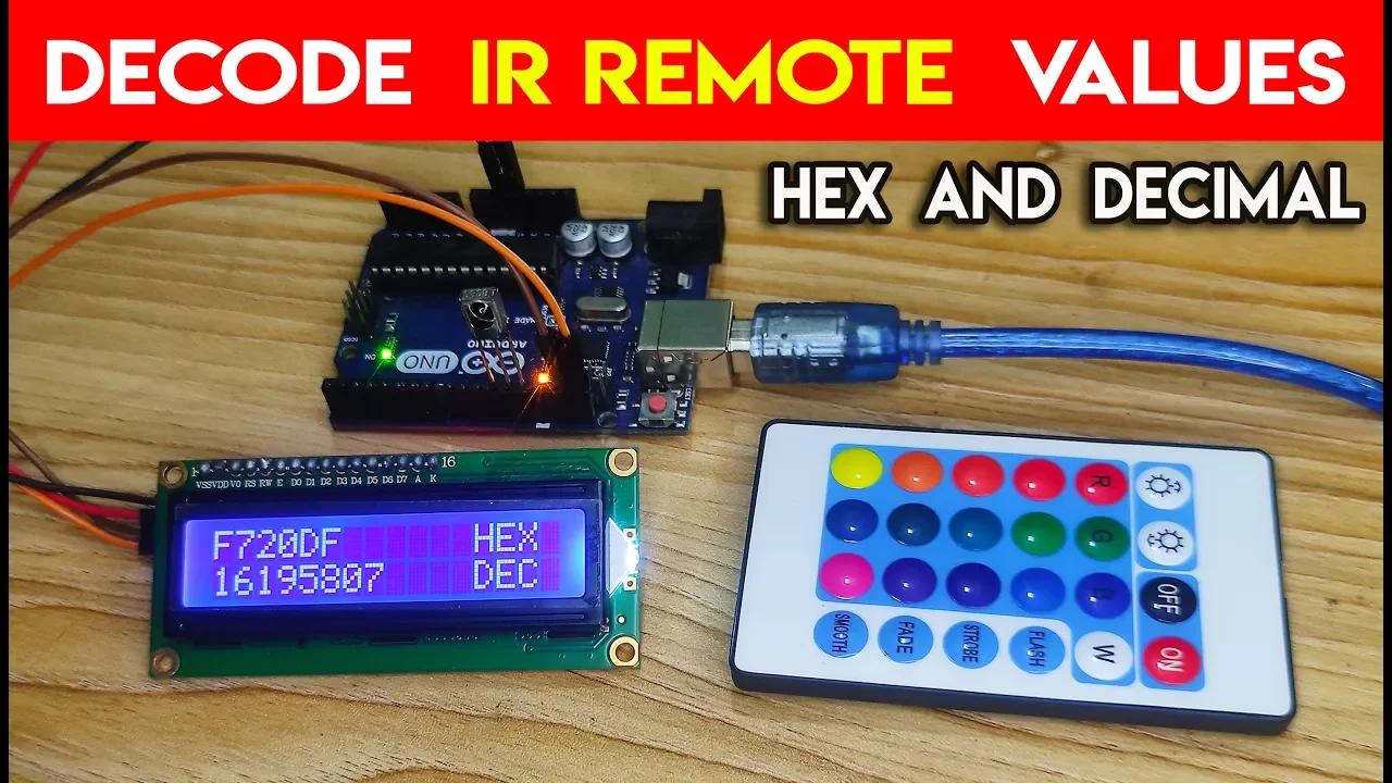 How to Decode IR Remote Values Hex and Decimal with LCD Display ...