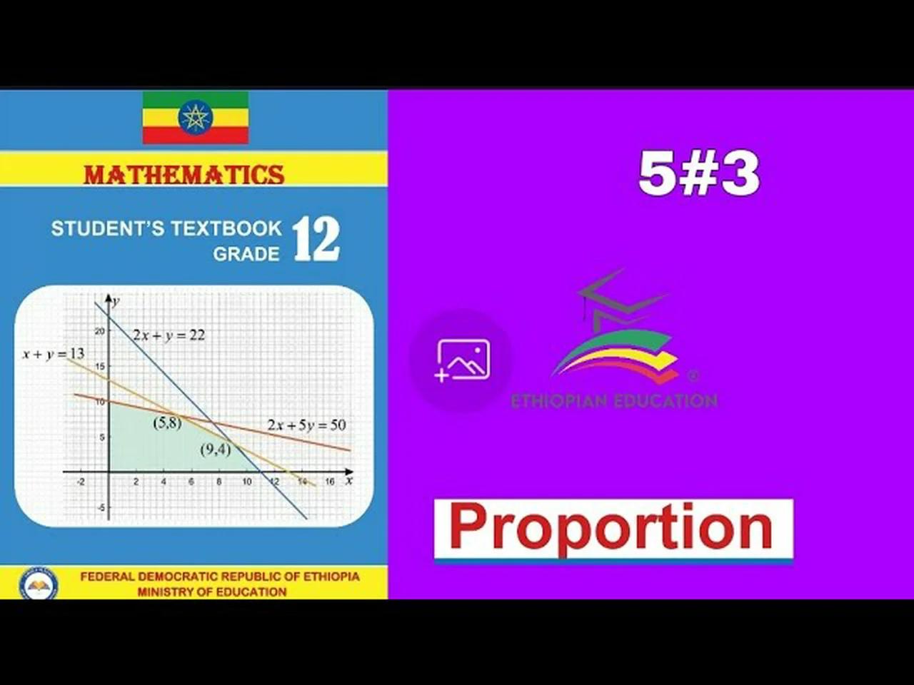 Ethiopian Grade 12 Mathematics 5#3 Proportion