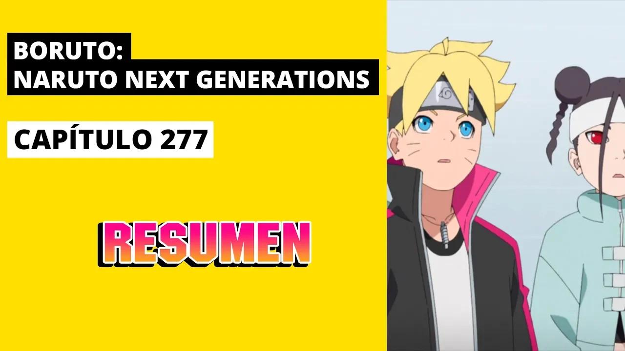 Boruto Naruto Next Generations Capitulo 277 Resumen