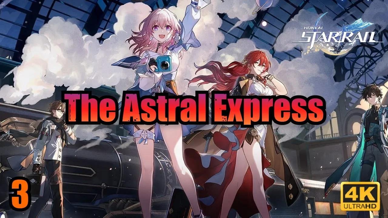 The Astral Express - Honkai Star Rail #3