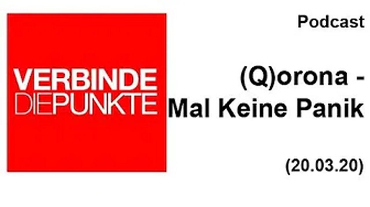 Podcast vom 20.März 2020: (Q)orona – Mal Keine Panik!