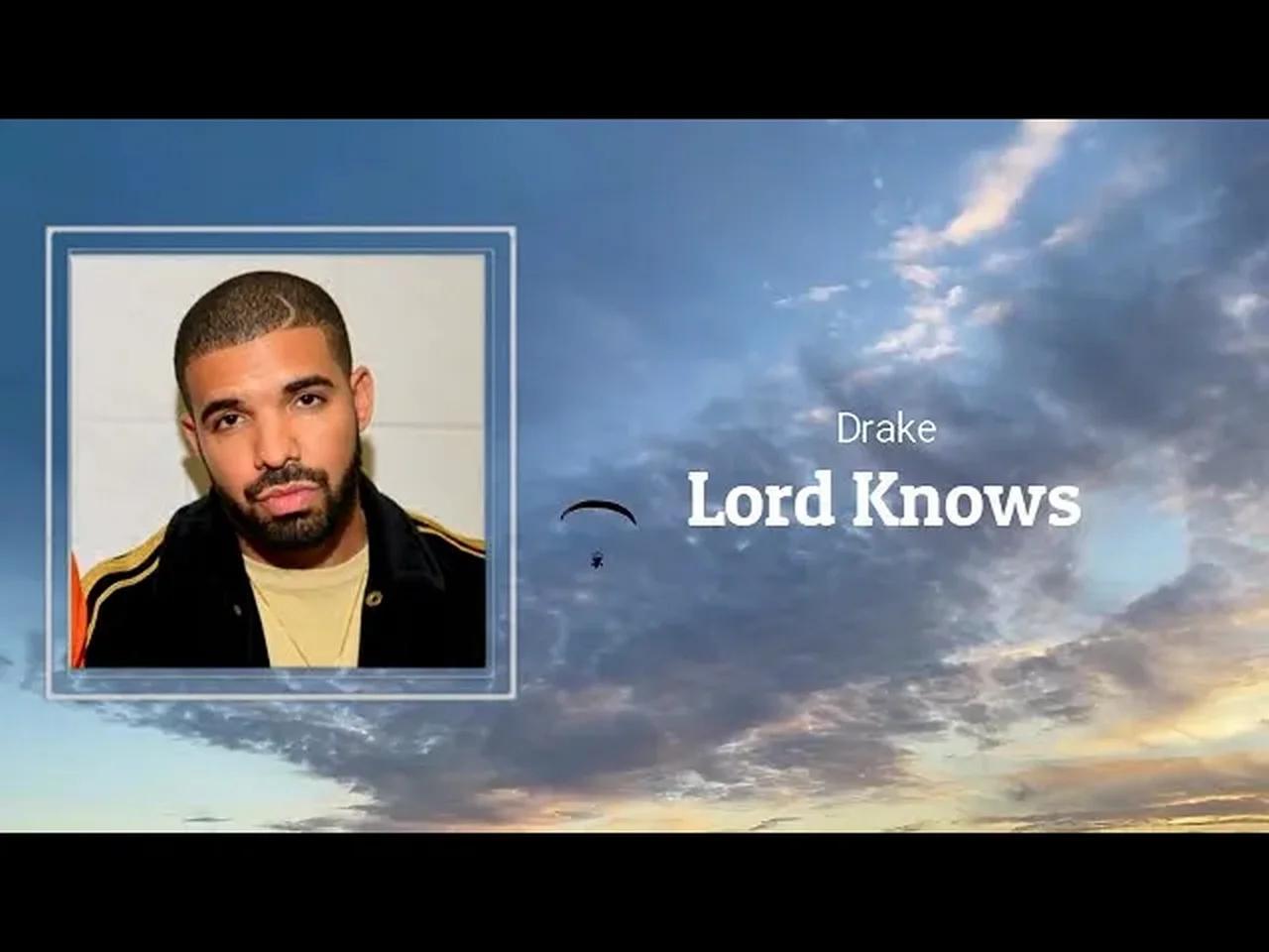 Drake - Lord Knows (Lyrics) 🎵