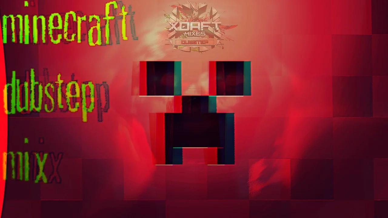 Minecraft Dubstep Mix