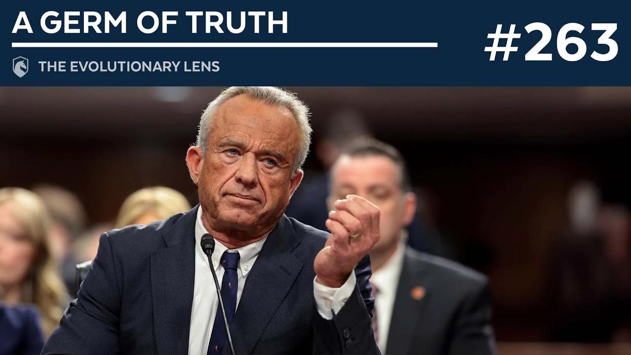 A Germ Of Truth The 263rd Evolutionary Lens With Bret Weinstein And