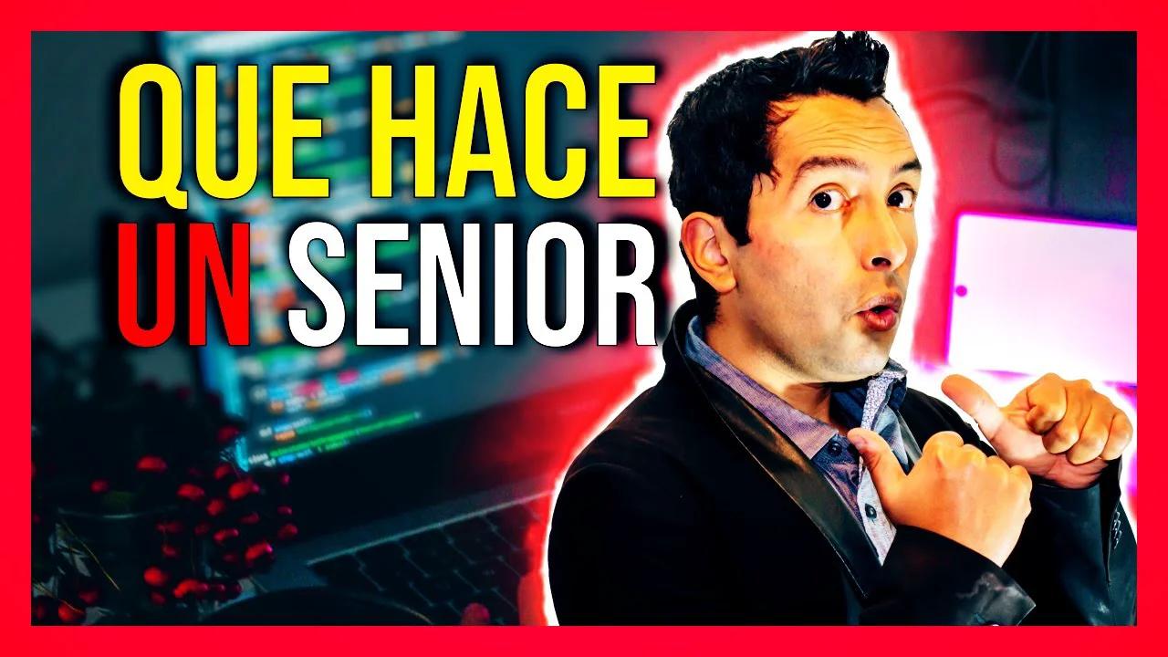 🔥COMO Es la VIDA De Un Programador Senior Que Tareas DEBE HACER en 2021