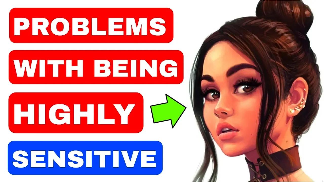 11 Problems Only Highly Sensitive People Will Understand