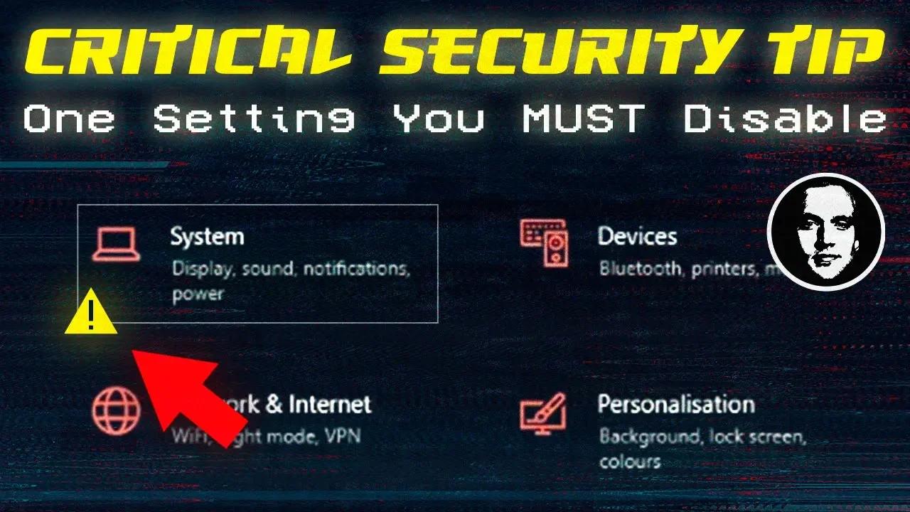 Critical Security Tip One Setting You MUST Disable Or You Computer