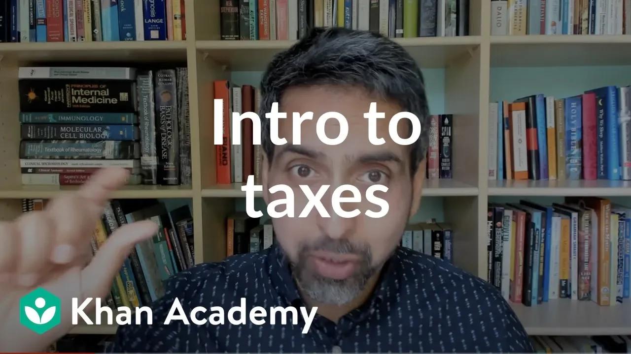 Intro to taxes taxes and tax forms financial literacy khan academy