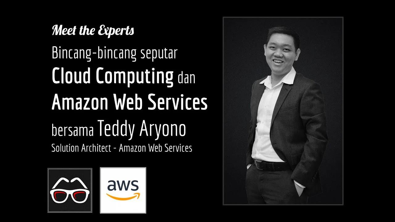 Apa itu Cloud Computing? | Teddy Aryono | Solution Architect | Amazon ...