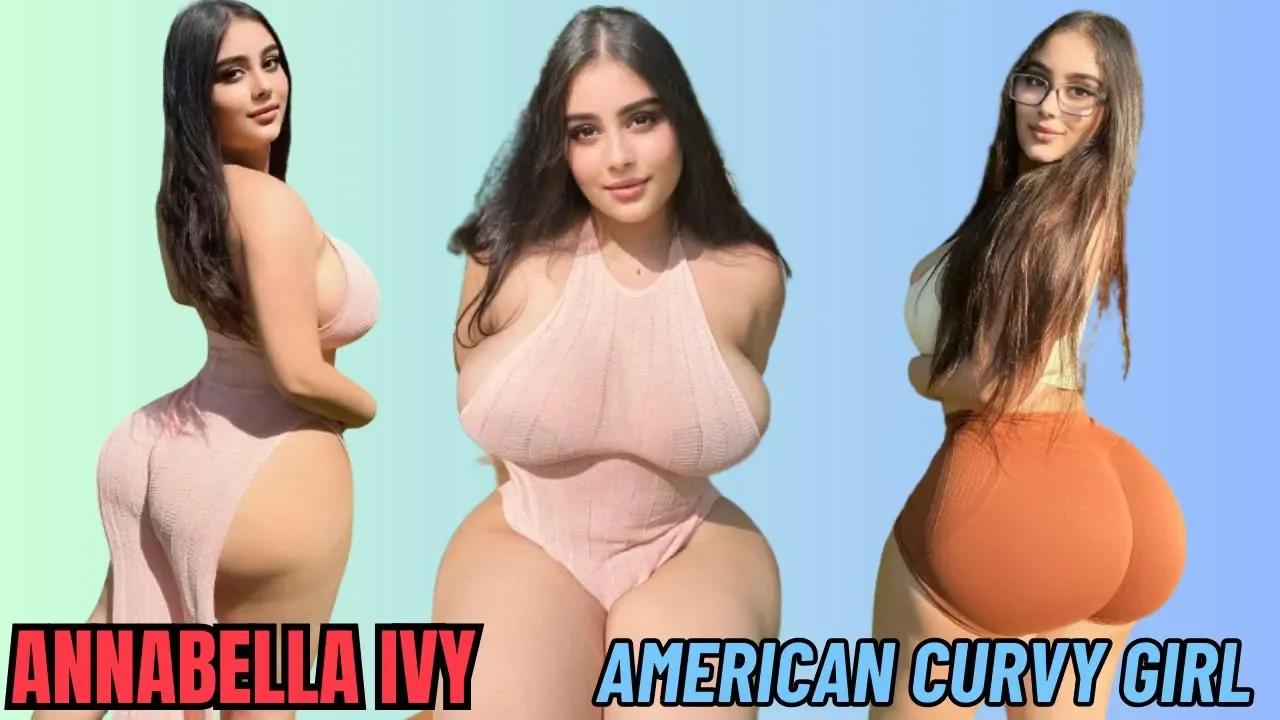 Annabella Ivy: Biography Of A Glamorous American Latina plus Size Fashion  Model And Curvy Insta Star