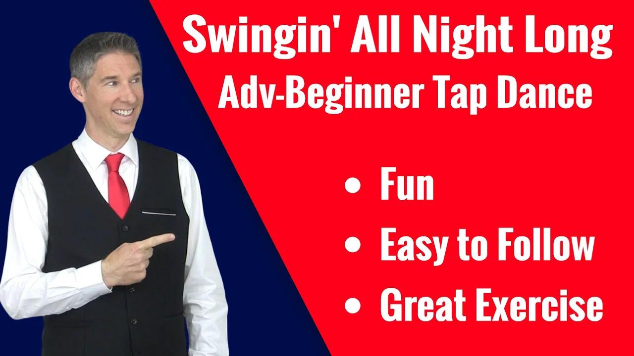 Swingin' All Night Long Adv-Beginner Tap Dance Tutorial