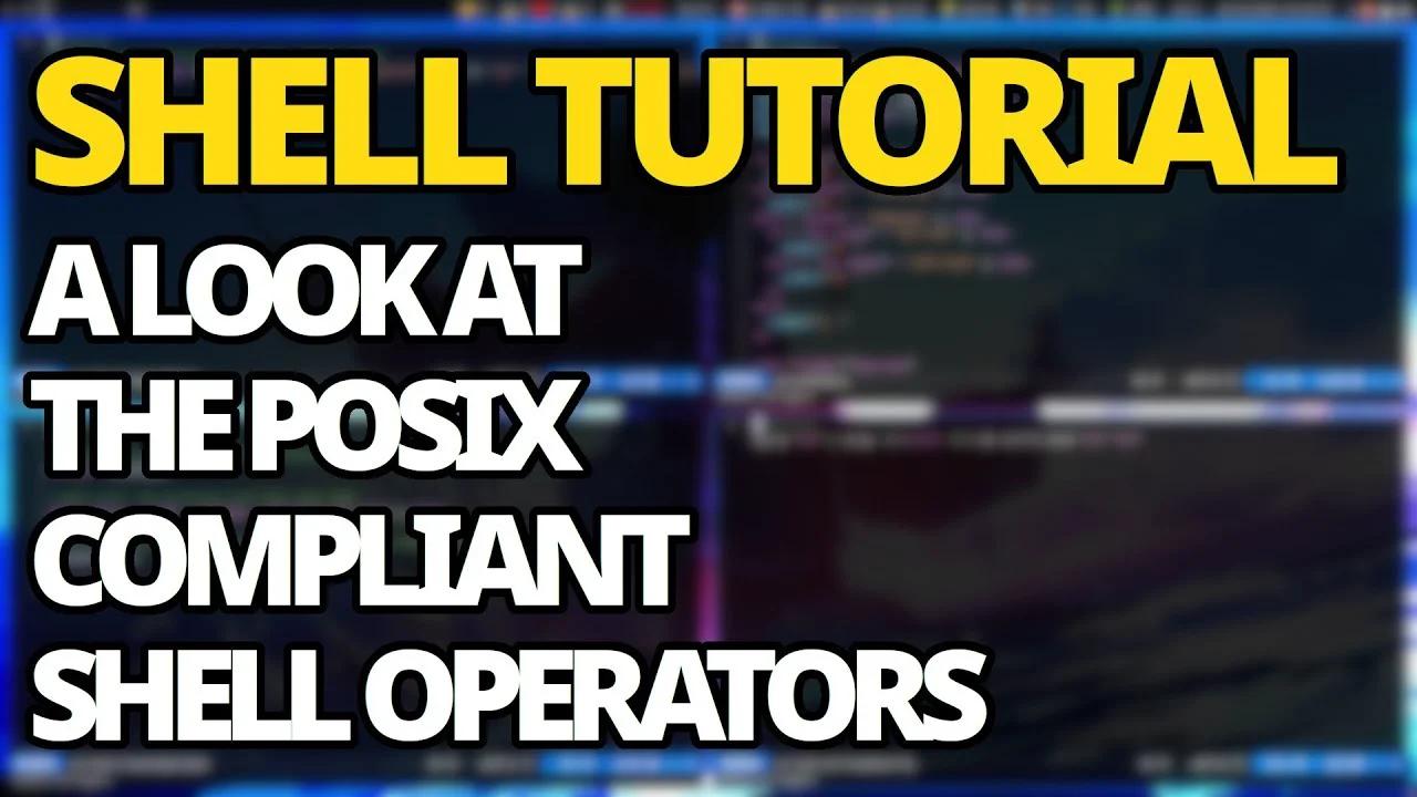 Shell Script Tutorial A Look At Posix Compliant Shell Operators