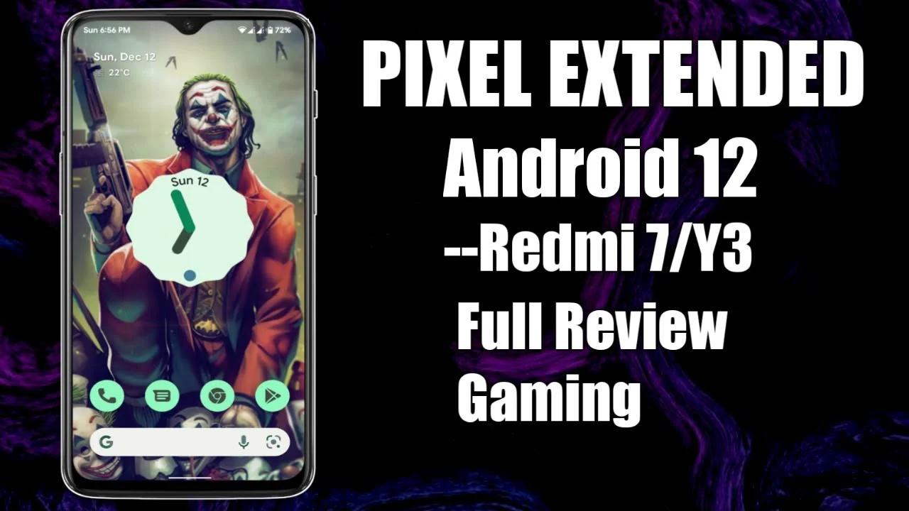 PIXEL EXTENDED Android 12 Rom For Redmi 7/Y3|Install Pixel Rom In Redmi ...