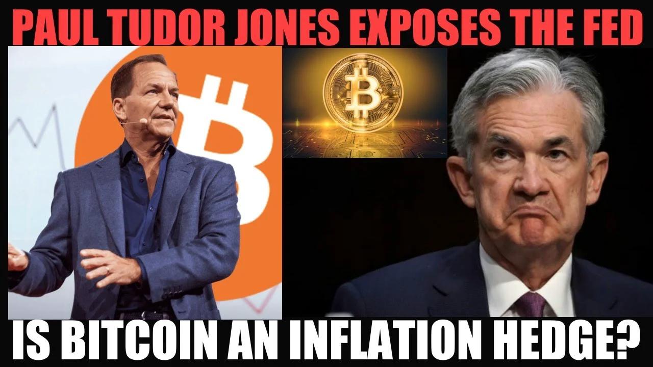 PAUL TUDOR JONES EXPOSES THE FED! IS BITCOIN AN INFLATION HEDGE?