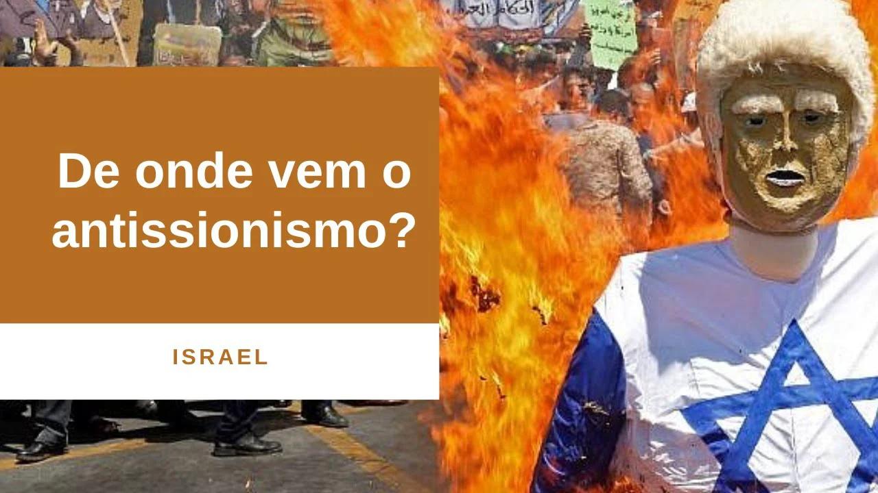 Como Surgiu o Antissionismo?