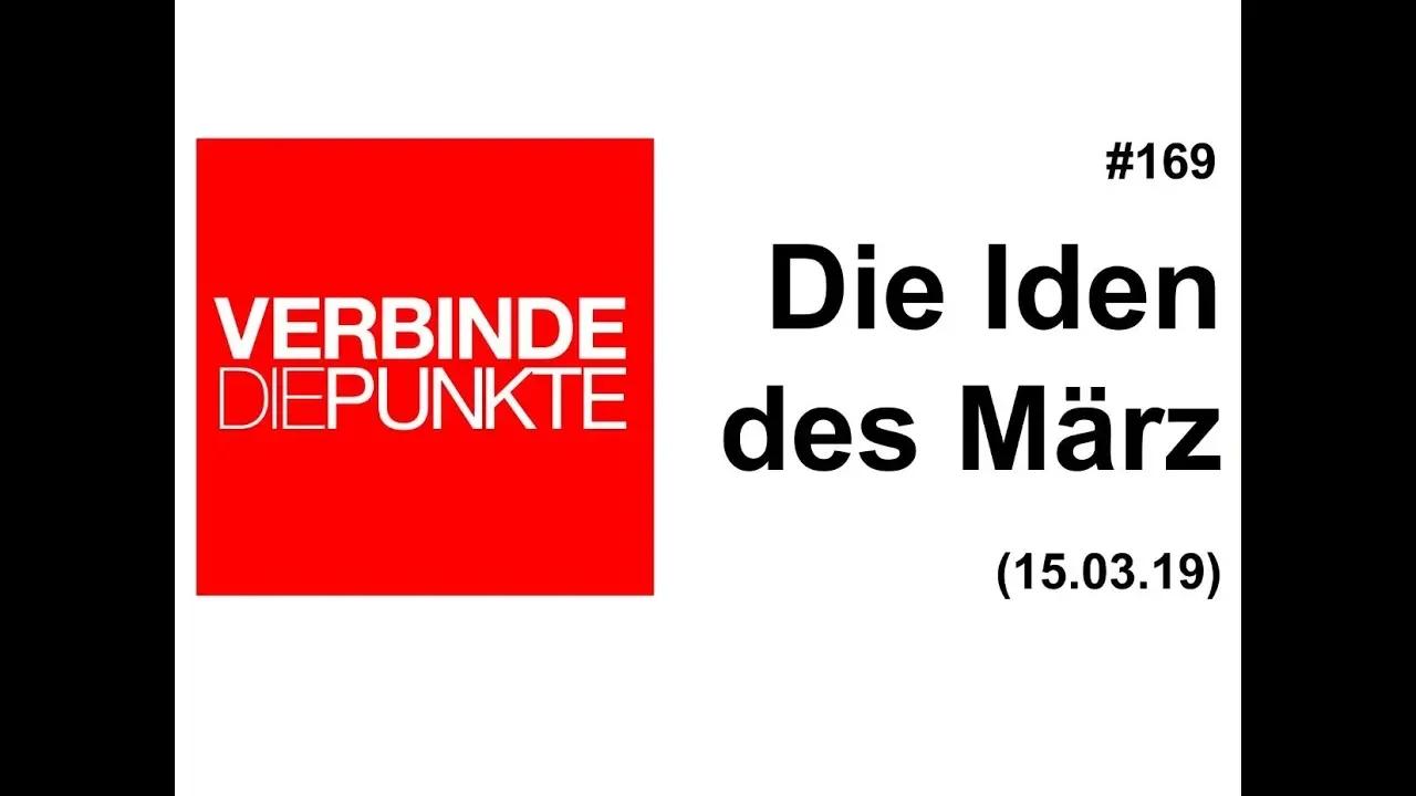 Verbinde die Punkte #169: Die Iden des März (15.03.2019)