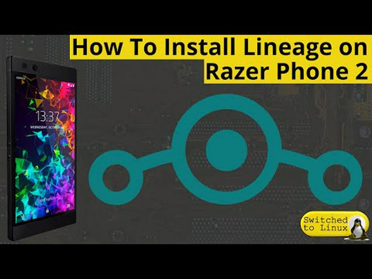 How to Install Lineage on a Razer Phone 2