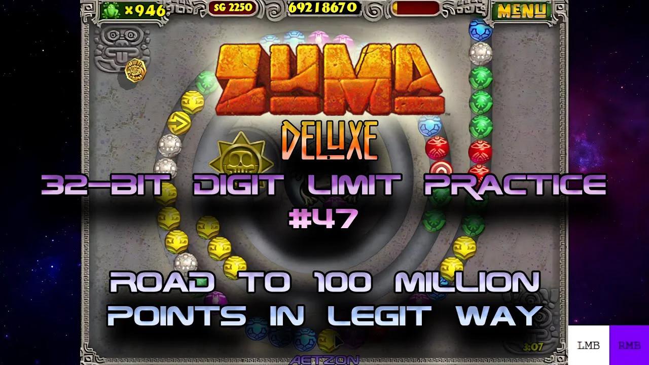 Zuma Deluxe | 32-Bit Digit Limit Practice #47 - Road To 100 Million ...