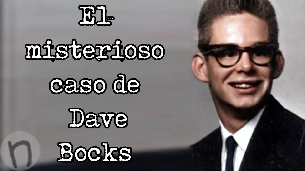 El misterioso caso de Dave Bocks